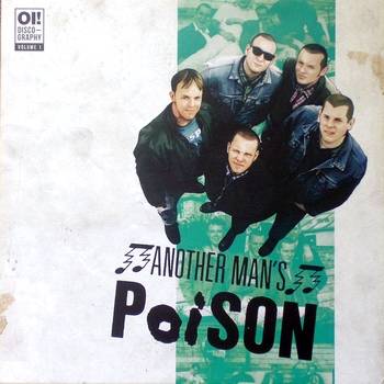 Another Man's Poison : Oi! Discography Volume 1